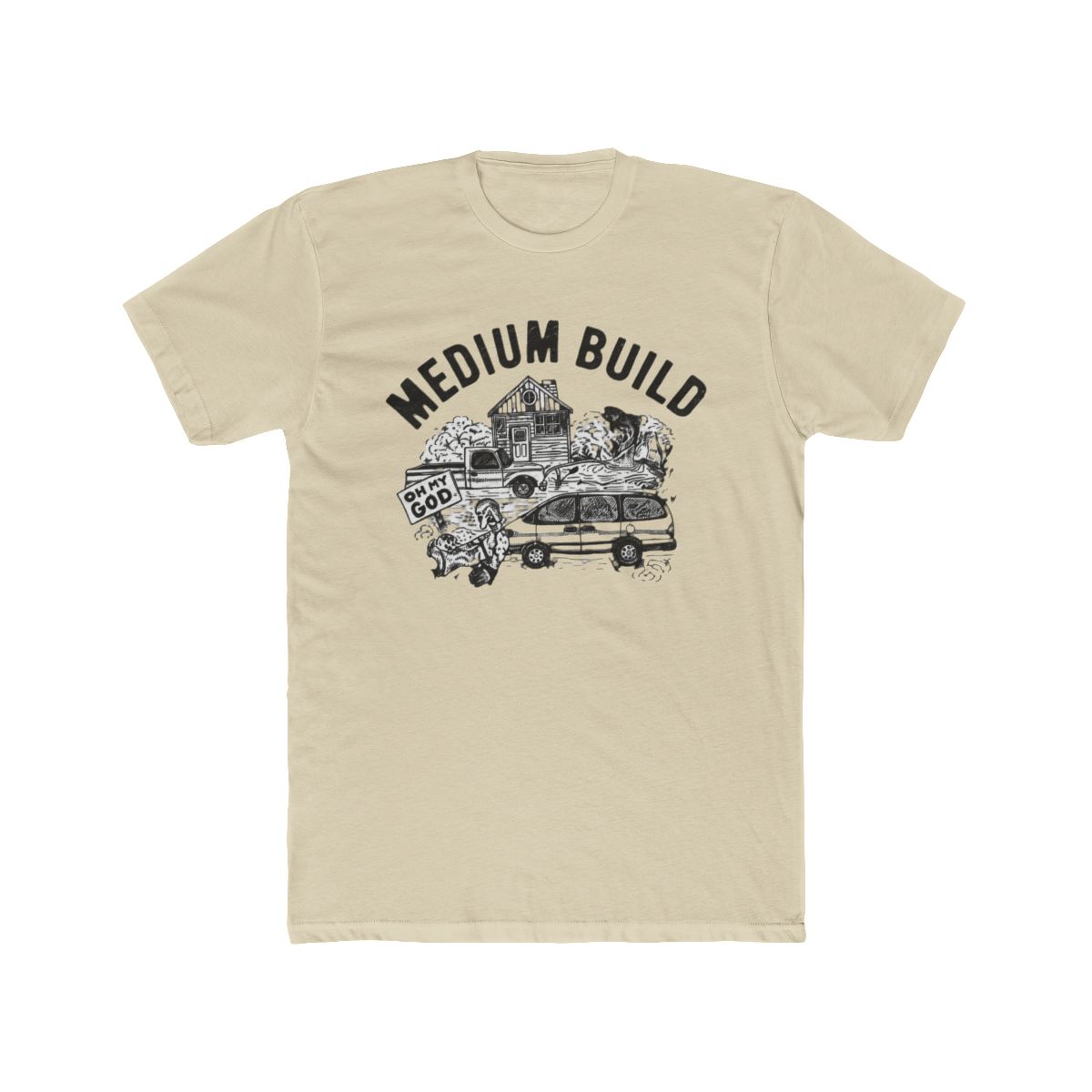 Oh My God T Shirt | Medium Build